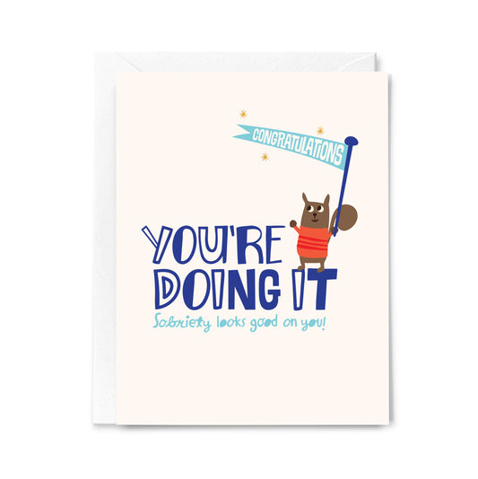 Sobriety Greeting Card – You're Doing It! Sobriety Looks Good on You by Loo McNulty