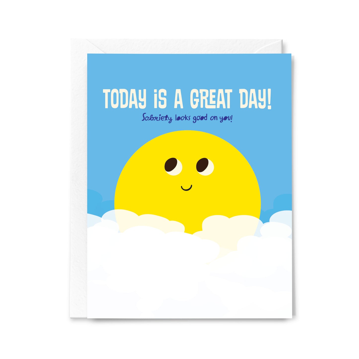 Sobriety Greeting Card – Today is a Great Day, Sobriety Looks Great on You by Loo McNulty